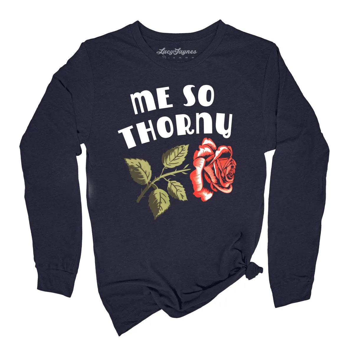 Me So Thorny Long Sleeve Tee